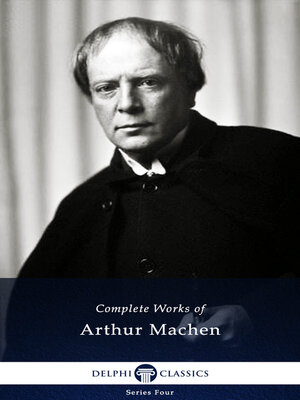 cover image of Delphi Complete Works of Arthur Machen (Illustrated)